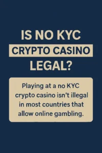 is no kyc crypto casino legal