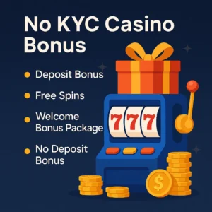 All no kyc casino bonuses